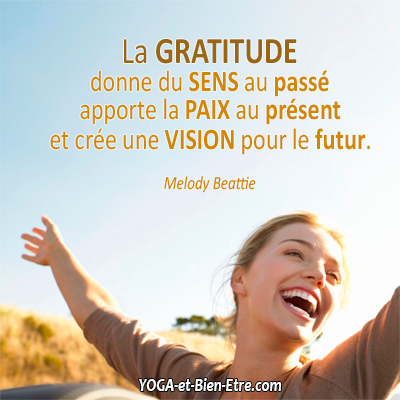 La Gratitude donne du 
                 sens au passé - Melody BEATTIE - Yoga et Bien-Etre - Citations Positives
